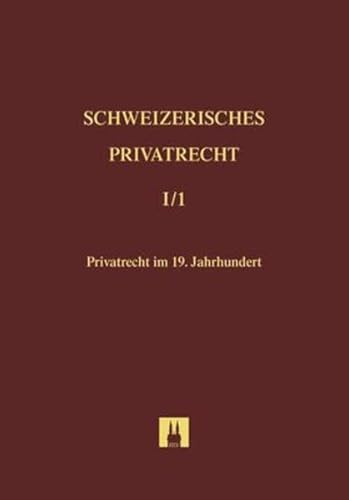 Beispielbild fr Schweizerisches Privatrecht. Privatrecht im 19. Jahrhundert : eine Spurensuche. zum Verkauf von Antiquariat  Werner Haschtmann