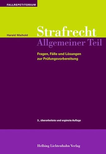 Stock image for Strafrecht Allgemeiner Teil: Fragen, Flle und Lsungen zur Prfungsvorbereitung Maihold, Harald for sale by online-buch-de