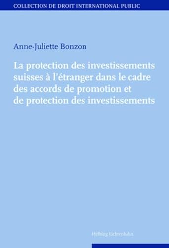 Stock image for la protection des investissements suisse  l'tranger dans le cadre des accords for sale by Gallix