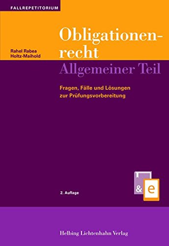 Stock image for Obligationenrecht Allgemeiner Teil: Fragen, Flle und Lsungen zur Prfungsvorbereitung for sale by medimops