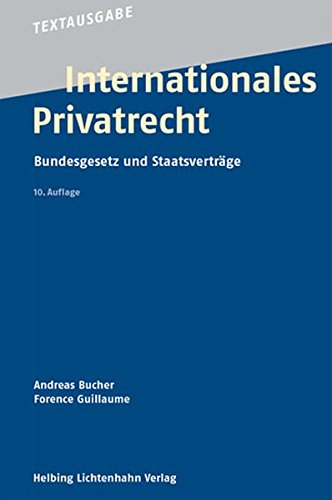 Stock image for Internationales Privatrecht Bundesgesetz und Staatsvertrge for sale by Buchpark
