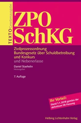 Stock image for Texto ZPO/SchKG: Zivilprozessordnung, Bundesgesetz ber Schuldbetreibung und Konkurs und Nebenerlasse, Stand 01.01.2018 for sale by medimops