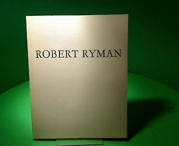 Robert Ryman, 15. Juni-10. August 1980, InK. Halle fuÌˆr Internationale neue Kunst, ZuÌˆrich (9783719200077) by Ryman, Robert