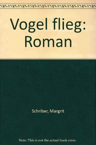 Beispielbild fr Vogel flieg: Roman zum Verkauf von Altstadt Antiquariat Rapperswil