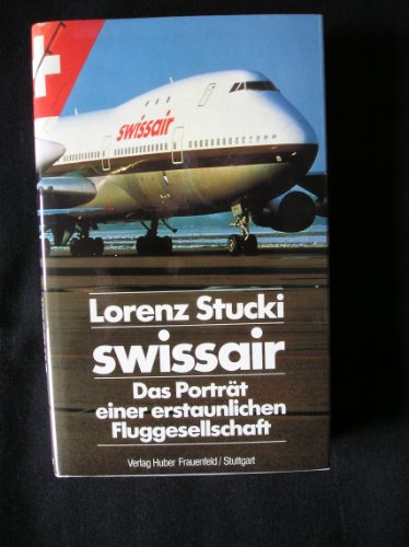 Beispielbild fr Swissair. Das Portrait einer erstaunlichen Fluggesellschaft zum Verkauf von medimops