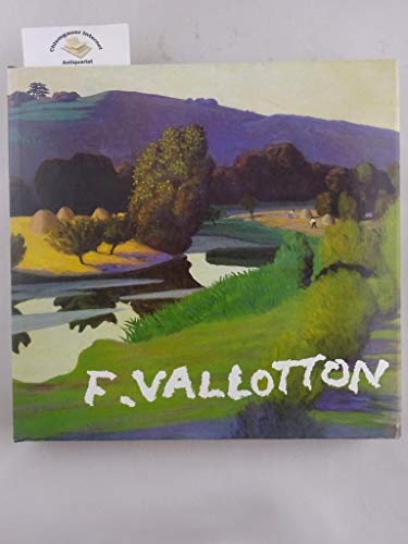 Félix Vallotton. Leben und Werk.