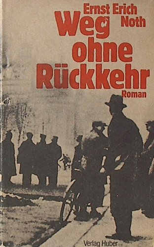 9783719308445: Weg ohne Ruckkehr: Roman [Hardcover] by Noth, Ernst Erich