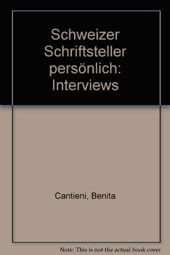 Stock image for Schweizer Schriftsteller personlich: Interviews (German Edition) for sale by medimops