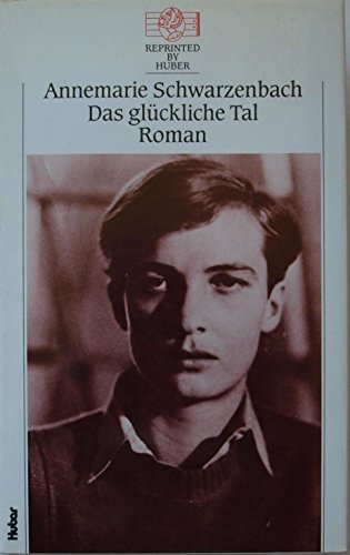 9783719309824: Das glückliche Tal: Roman (Reprinted by Huber) (German Edition)