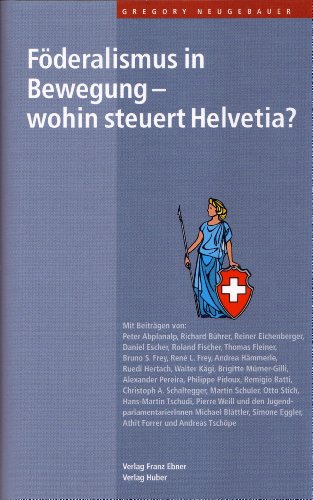 Beispielbild fr Fderalismus in Bewegung: Wohin steuert Helvetia? zum Verkauf von medimops