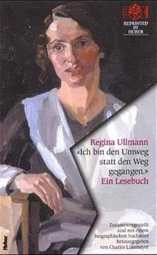 "Ich bin den Umweg statt den Weg gegangen." Ein Lesebuch.