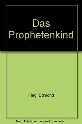 9783719313678: Das Prophetenkind