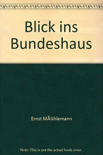 9783719314033: Blick ins Bundeshaus