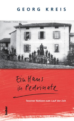 Stock image for Ein Haus in Pedrinate: Tessiner Notizen zum Lauf der Zeit for sale by medimops