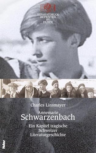 Annemarie Schwarzenbach: Ein Kapitel tragische Schweizer Literaturgeschichte - Linsmayer, Charles