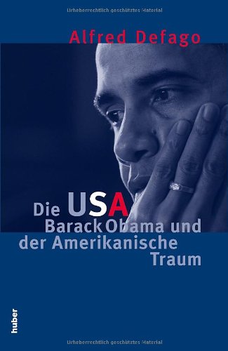 9783719314880: Die USA, Barack Obama und der Amerikanische Traum: Streiflichter auf eine Nation im Umbruch