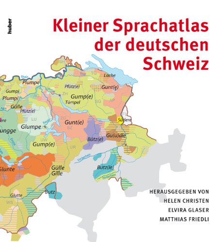 Kleiner Sprachatlas der deutschen Schweiz. - Christen, Helen, Elvira Glaser und Matthias Friedli