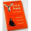 Yoga-Praxis für den Westen: Entspannung, Erneuerung, Erkenntnis. Hrsg. v. O. Nußbaumer u. M. Müller-Nafzger - Sivananda