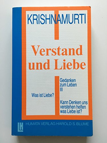 Beispielbild fr Gedanken zum Leben 3. Verstand und Liebe: BD III zum Verkauf von medimops