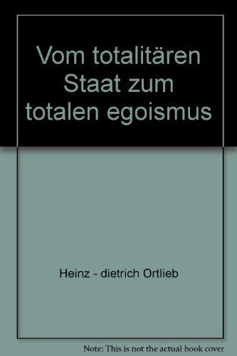 Stock image for Vom Totalitaren Staat Zum Totalen Egoismus: Anarchistische Schatten Deutscher Vergangenheit for sale by Persephone's Books