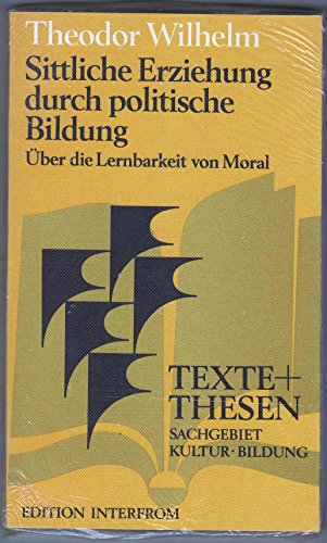 Imagen de archivo de Sittliche Erziehung durch politische Bildung. ber die Lernbarkeit von Moral a la venta por medimops