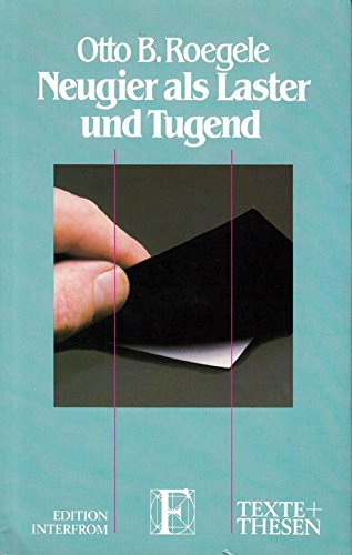 Neugier als Laster und Tugend., Texte + [und] Thesen , Bd. 142 : Sachgebiet Gesellschaft.