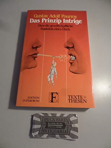 Stock image for Das Prinzip Intrige. ber die gesellschaftliche Funktion eines bels for sale by medimops