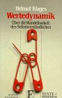 Wertedynamik: UÌˆber die Wandelbarkeit des SelbstverstaÌˆndlichen (Texte + Thesen) (German Edition) (9783720152129) by Klages, Helmut