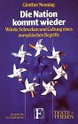 Die Nation kommt wieder. Würde, Schrecken und Geltung eines europäischen Begriffs.