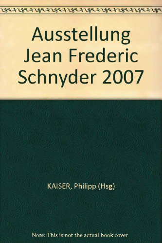 Ausstellung Jean Frederic Schnyder 2007