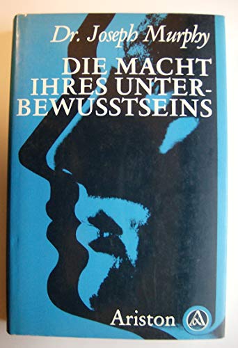 Beispielbild fr Die Macht Ihres Unterbewutseins. Das Buch der inneren und ueren Entfaltung. zum Verkauf von Better World Books