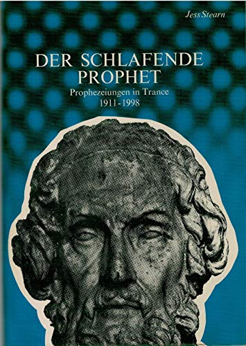 Der schlafende Prophet : Prophezeiungen in Trance (1911-1998). ; aus dem Amerikanischen übertrage...