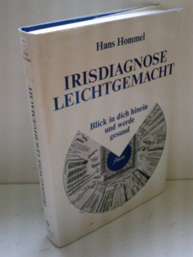 irisdiagnose leichtgemacht. blick in dich hinein und werde gesund.