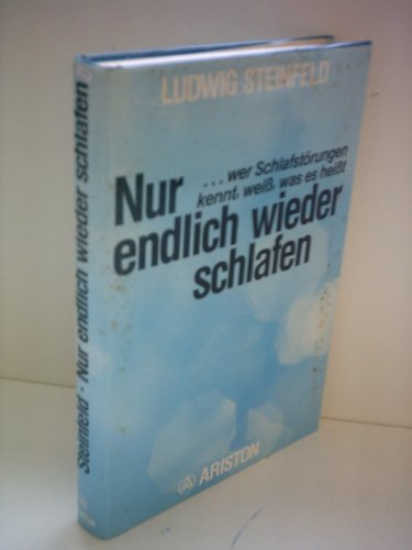 9783720512411: Nur wer Schlafstorungen kennt, weiss, was es heisst, endlich wieder schlafen (German Edition)