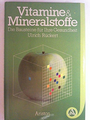 Stock image for Vitamine und Mineralstoffe. (6685 676). Die Bausteine fr Ihre Gesundheit for sale by medimops