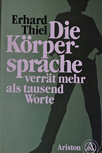 Stock image for Die Korpersprache verrat mehr als tausend Worte for sale by Ammareal