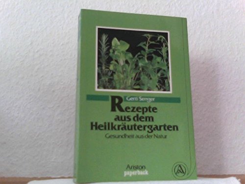 Beispielbild fr Rezepte aus dem Heilkrutergarten Gottes. Gesundheit aus der Natur zum Verkauf von medimops