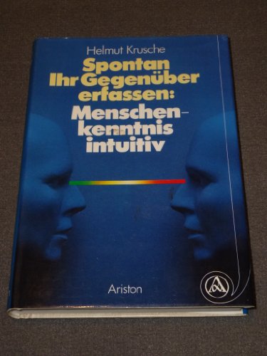 Beispielbild fr Spontan Ihr Gegenber erfassen: Menschenkenntnis intuitiv zum Verkauf von Versandantiquariat Felix Mcke