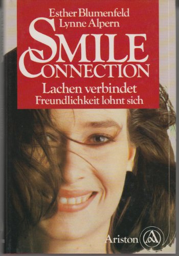 Stock image for Smile Connection. Lachen verbindet, Freundlichkeit lohnt sich for sale by Versandantiquariat Felix Mcke