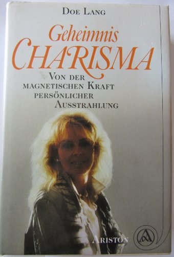 Beispielbild fr Geheimnis Charisma. Von der magnetischen Kraft persnlicher Ausstrahlung zum Verkauf von medimops