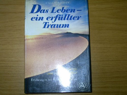 Das Leben - ein erfüllter Traum