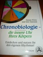 Beispielbild fr Chronobiologie, die innere Uhr Ihres Krpers. Entdecken und nutzen Sie den eigenen Rhythmus zum Verkauf von medimops