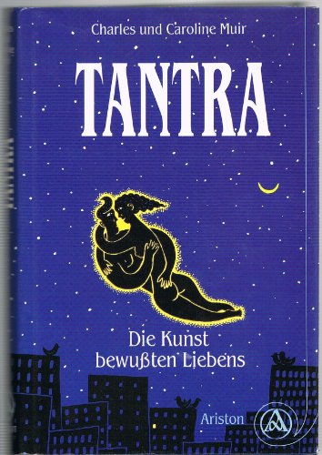 Stock image for tantra: die kunst des bewussten liebens. mit illustrationen von debbie drechsler. aus dem amerikanischen bersetzt von sarah neves for sale by alt-saarbrcker antiquariat g.w.melling