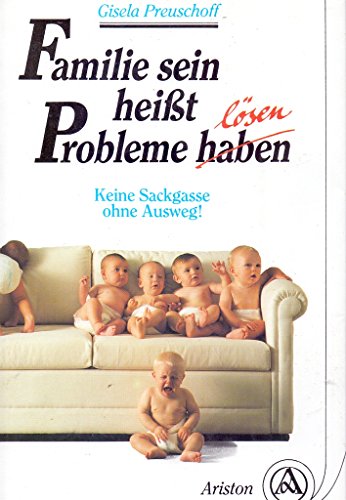 Beispielbild fr Familie sein heit Probleme haben / lsen : Keine Sackgasse ohne Ausweg! zum Verkauf von Bernhard Kiewel Rare Books