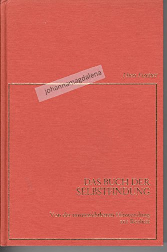 Beispielbild fr Das Buch der Selbstfindung. Von der unverzichtbaren Hinwendung zur Realitt zum Verkauf von Versandantiquariat Felix Mcke