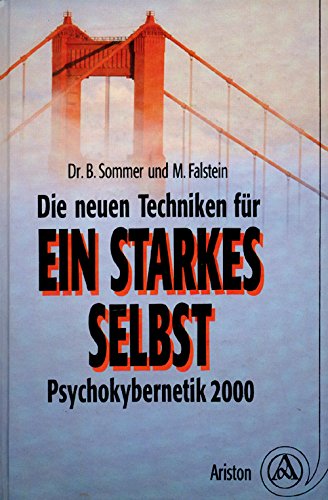 Beispielbild fr Die neuen Techniken fr ein starkes Selbst. Psychokybernetik 2000 zum Verkauf von medimops