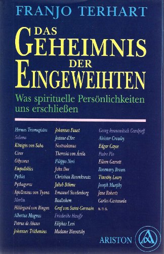 Stock image for Das Geheimnis der Eingeweihten. Was spirituelle Persnlichkeiten uns erschlieen for sale by medimops