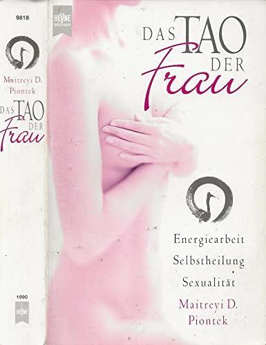 9783720519250: Das Tao der Frau. Energiearbeit, Selbstheilung, Sexualitt.