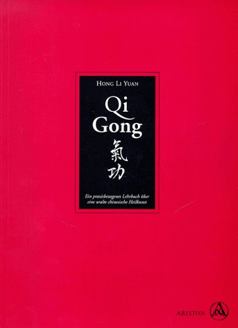 Imagen de archivo de Qi Gong. Ein praxisbezogenes Lehrbuch ber eine uralte chinesische Heilkunst a la venta por medimops