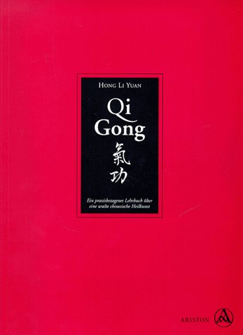 9783720519311: Qi Gong. Ein Praxisbezogenes Lehrbuch ber eine uralte chinesische Heilkunst
